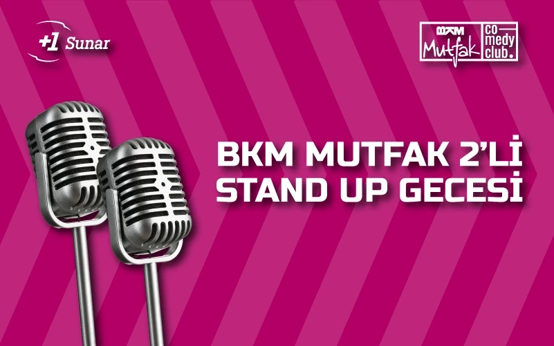 BKM Mutfak 2'li Stand Up Gecesi