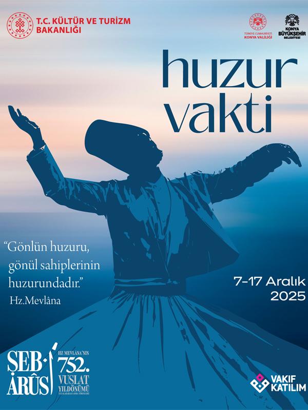 Hz. Mevlâna'nın 752. Vuslat Yıldönümü Uluslararası Anma Törenleri