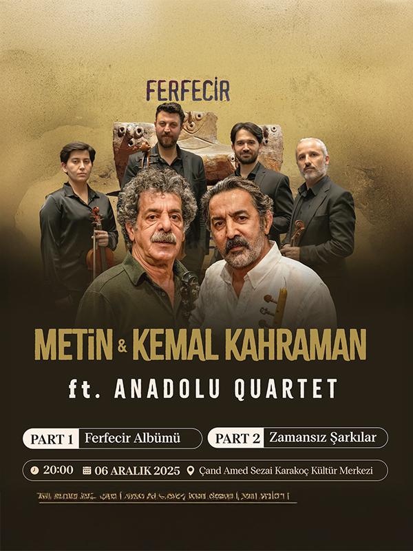 Metin & Kemal Kahraman ft. Anadolu Quartet