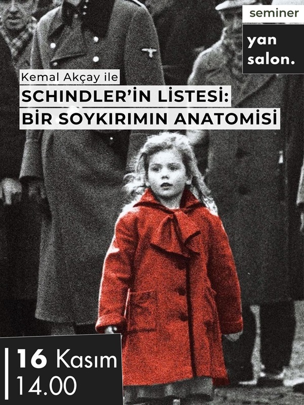 Kemal Akçay ile Schindler’in Listesi: Bir Soykırımın Anatomisi