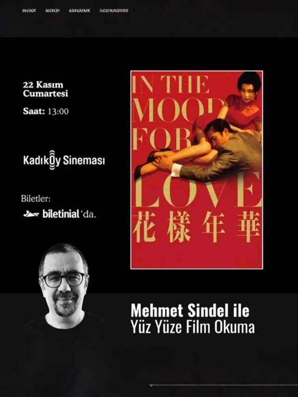 Mehmet Sindel ile In The Mood For Love Film Okuması