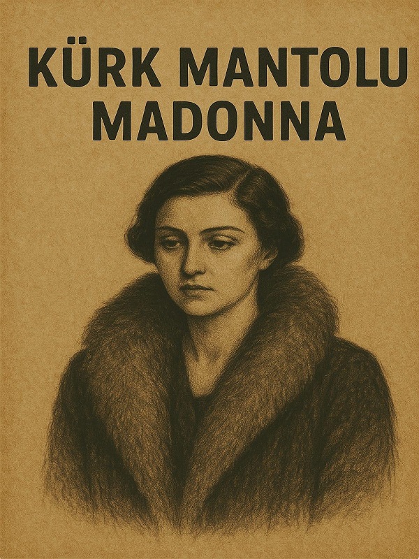 Kürk Mantolu Madonna