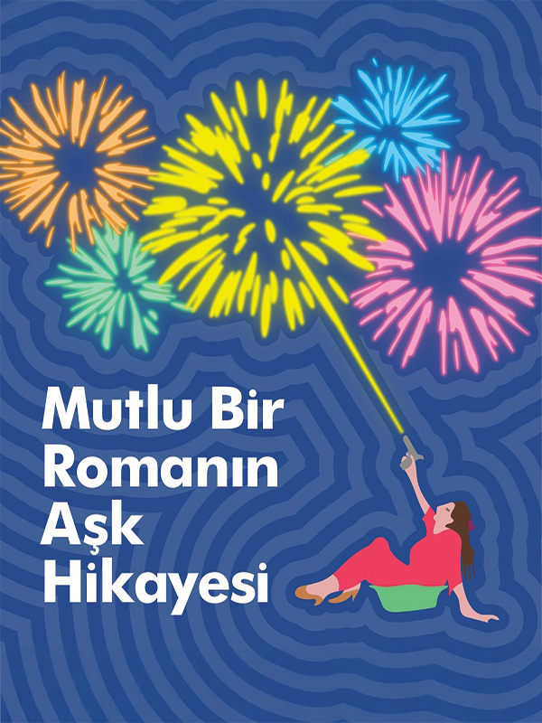 Mutlu Bir Romanın Aşk Hikayesi