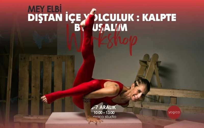 Mey Elbi ile Dıştan İçe Yolculuk: Kalpte Buluşalım Workshop