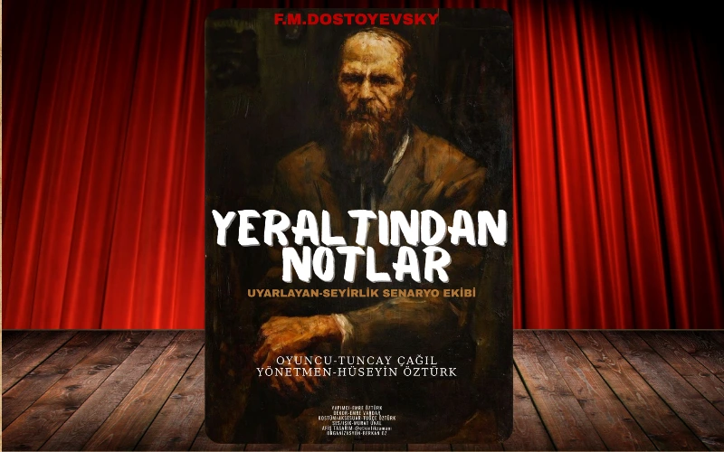 Yeraltından Notlar Tiyatro Oyunu