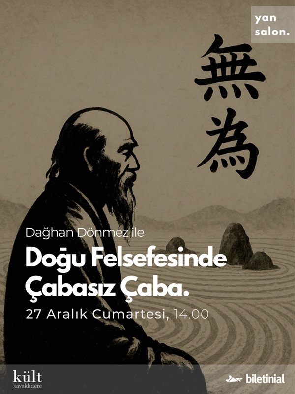 Dağhan Dönmez ile Doğu Felsefesinde Çabasız Çaba
