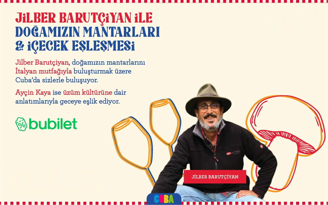 Jilber Barutçiyan İle Doğamızın Mantarları & İçecek Gecesi