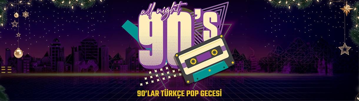 DJ Mehmet Taş 90lar Türkçe Pop Gecesi